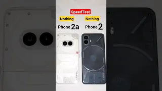 Nothing Phone 2a vs 2 SpeedTest🔥🔥🔥
