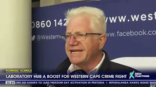 Laboratory hub a boost for Western Cape crime fight