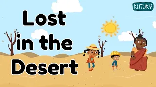 Story for kids | Lost in the Desert - Epic Adventure for Kids | Kutuki