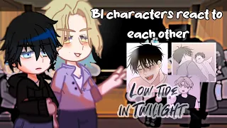 Bl characters react to each other 💫|| Low Tide in Twilight⭐ 1/4