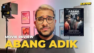 ABANG ADIK: Movie Review by Sidhart Joe Dev | KAYPOH