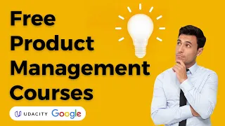 5 Free Product Management Courses by Google & Udacity