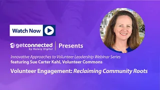 Volunteer Engagement: Reclaiming Community Roots