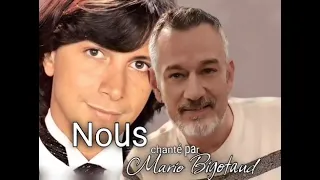 Nous chanté par Mario Bigotaud