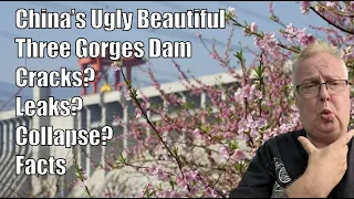 China’s Ugly Beautiful Three Gorges Dam Cracks? Leaks? Collapse? Facts