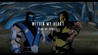 [AMV] Mortal Kombat Legends: Scorpion & Sub-Zero-Within My Heart