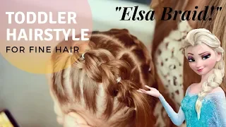 Toddler Hairstyles for Fine Hair | ELSA BRAID! | Part 1