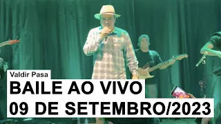 Valdir Pasa - Ao Vivo no Bailão (09 de Setembro/2023)