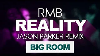 RMB - Reality (Jason Parker Remix Edit)