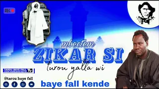 zikar sam fall *baye fall kende *