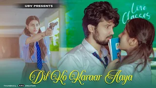 Dil Ko Karaar Aaya | School Crush Love Story | Sidharth Shukla | Sad Song | Unknown Boy Varun