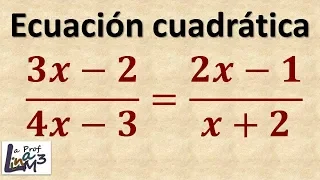 Ecuaciones fraccionarias y ecuaciones cuadráticas | La Prof Lina M3