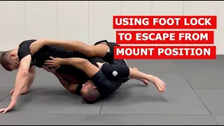 USING FOOT LOCK TO ESCAPE FROM MOUNT POSITION