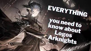 Everything You Need To Know About Logos Before Chapter 13! [Arknights]