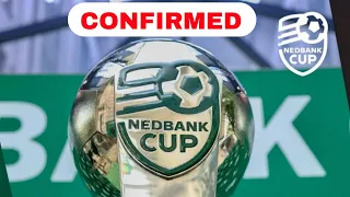 NEDBANK CUP CONFIRMED FIXTURE DRAWN 2024