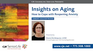 Insights on Aging: How to Cope with Reopening Anxiety