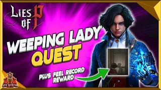 Lies Of P Weeping Lady Quest - How To Get Feel Record Reward
