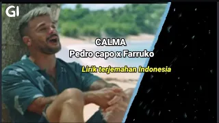 Pedro capo x Farruko - Calma(Lirik terjemahan bahasa Indonesia)
