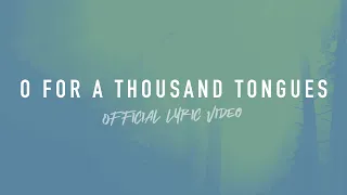 O For a Thousand Tongues to Sing | Official Lyric Video | Reawaken Hymns