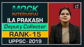 UPPSC Topper Ila Prakash, Deputy Collector (15th Rank) : Mock Interview