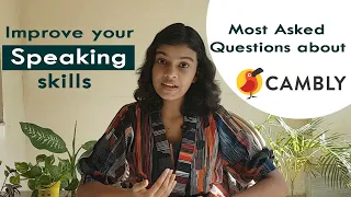Improve your speaking skills | Most Asked Questions about CAMBLY | Adrija Biswas