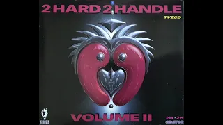 2H2H Too Hard To Handle Volume II Disc 2