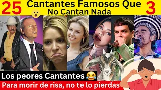 Cantantes que no Cantan Nada, pero son Famosos al Fin y Al cabo 3