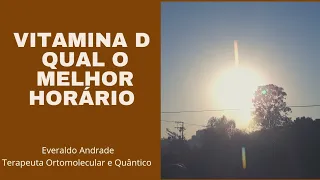 VITAMINA D  - QUAL É O MELHOR HORÁRIO DE TOMAR SOL