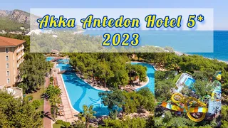 Akka Antedon Hotel 5* 2023 🌴⛰️🌊/  Beldibi Kemer Turkey