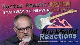 Pastor Reacts: Led Zeppelin, "Stairway to Heaven" - Rock Solid Reactions, Episode 2.