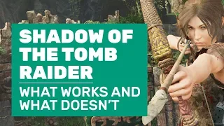 What Does And Doesn’t Work In Shadow Of The Tomb Raider | PC Review