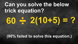 60 / 2(10+5) BODMAS is Fun Trick Equation Puzzle