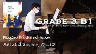 Grade 3 B1 | Elgar/Jones - Salut d’amour, Op.12 | ABRSM Piano Exam 2021-2022 | Stephen Fung 🎹