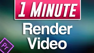 Premiere Pro : How to Render Video