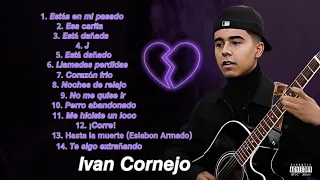 Ivan Cornejo Exitos 2022 - 14 Corridos Sad - Mejores Canciones