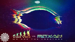 Vini Vici vs. Bryan Kearney - We Are The Creators (Preview)