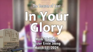 In Your Glory (Mark 10:35-45)