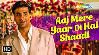 Aaj Mere Yaar Di Hai Shadi | Dosti (2005) | Akshay Kumar, Kareena Kapoor, Bobby Deol, Juhi Chawla