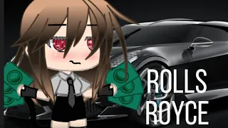 [Rolls Royce]{meme}•Gacha Life•