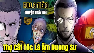 Trừng Phạt Ác Ma | Thợ Cắt Tóc Là Âm Dương Sư | Full Truyện