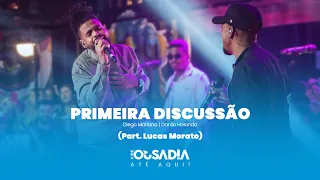 Vibe Ousadia, Lucas Morato - Primeira Discussão (Show Até Aqui) [Vídeo Oficial]
