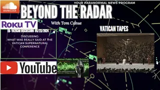 Beyond the Radar Ep- 6 The Vatican Tapes