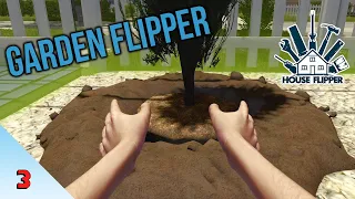 Trying out the House Flipper - Garden Flipper DLC | House Flipper | Episode 3