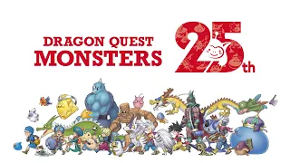 DRAGON QUEST MONSTERS 25th　スペシャル・ムービー