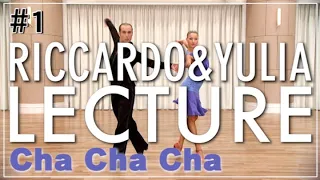 【Cha Cha Cha】 Riccardo Cocchi & Yulia Zagoruychenko LECTURE#1