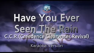 C.C.R.(Creedence Clearwater Revival)-Have You Ever Seen The Rain (Karaoke Version)