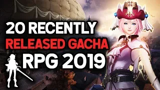 Top 20 Recently Released Gacha/RPGs 2019 iOS & Android