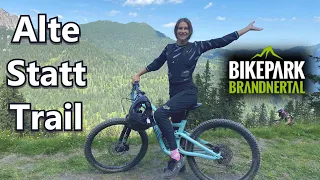 ABENTEUER auf 3,5 km & 500 hm absoluter Spaß /Alte Statt Trail /Von BRAND zum BIKEPARK BRANDNERTAL