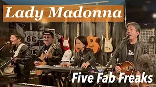 Lady Madonna - The BEATLES | covered by Five Fab Freaks