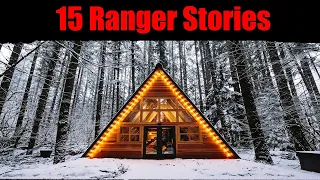 15 PARK RANGER Deep Woods ABSOLUTELY Terrifying Middle of Nowhere TRUE Stories!